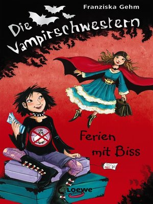 cover image of Die Vampirschwestern 5--Ferien mit Biss